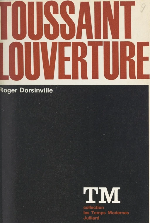 Toussaint Louverture - Roger Dorsinville - (Julliard) réédition numérique FeniXX