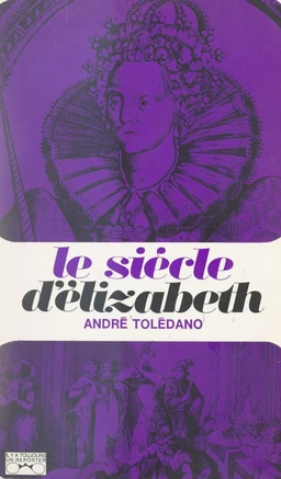 Le siècle d'Elizabeth