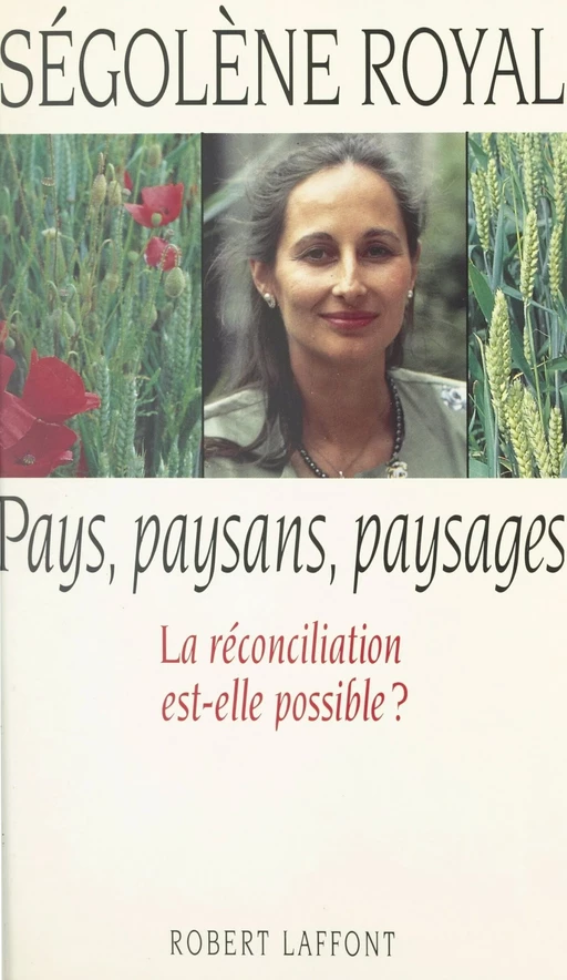 Pays, paysans, paysages - Ségolène Royal - (Robert Laffont) réédition numérique FeniXX