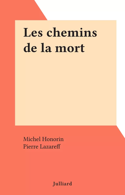 Les chemins de la mort - Michel Honorin - (Julliard) réédition numérique FeniXX