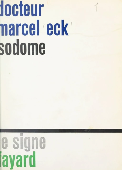 Sodome - Marcel Eck - (Fayard) réédition numérique FeniXX