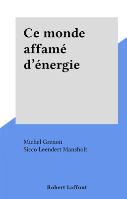 Ce monde affamé d'énergie