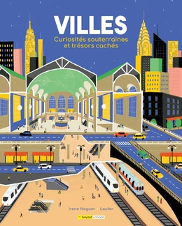 Villes : Curiosités souterraines et trésors cachés