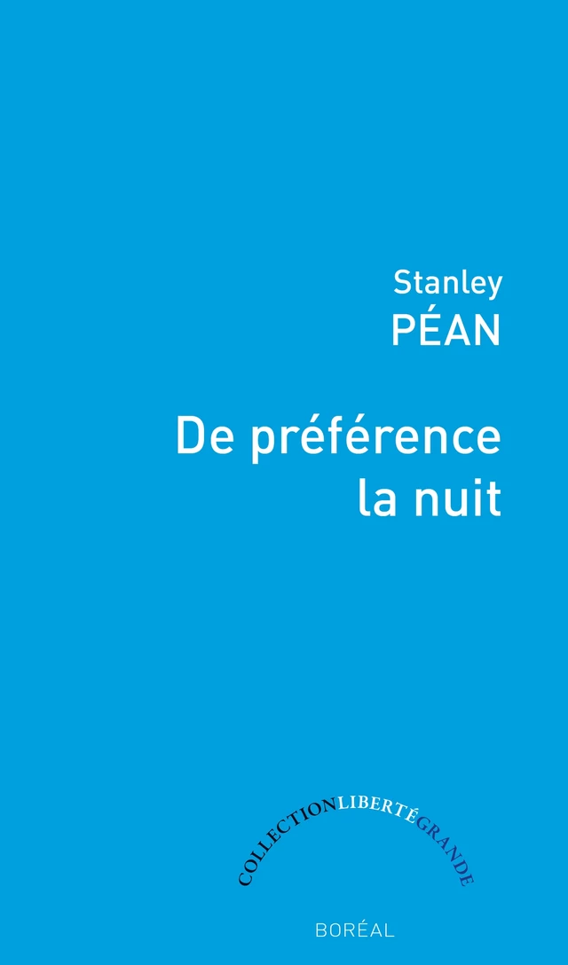 De préférence la nuit - Stanley Péan - Editions du Boréal