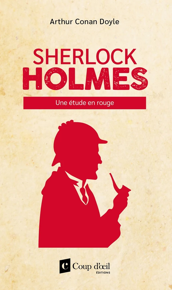 Sherlock Holmes - Une étude en rouge - Arthur Conan Doyle - Éditions Goélette