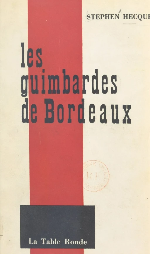 Les guimbardes de Bordeaux - Stéphen Hecquet - (La Table Ronde) réédition numérique FeniXX