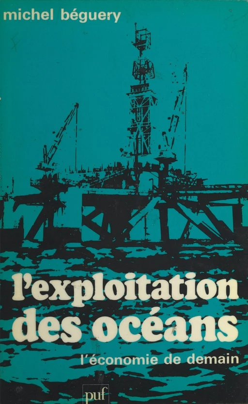 L'exploitation des océans - Michel Béguery - (Presses universitaires de France) réédition numérique FeniXX