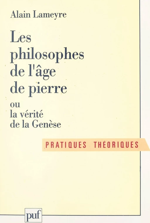 Les philosophes de l'âge de pierre - Alain Lameyre - (Presses universitaires de France) réédition numérique FeniXX