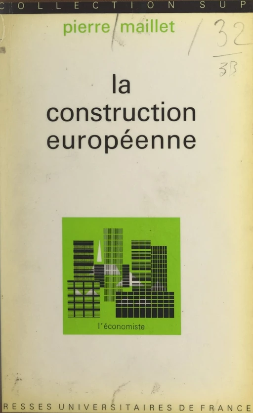 La construction européenne - Pierre Maillet - (Presses universitaires de France) réédition numérique FeniXX