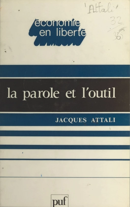 La parole et l'outil - Jacques Attali - (Presses universitaires de France) réédition numérique FeniXX