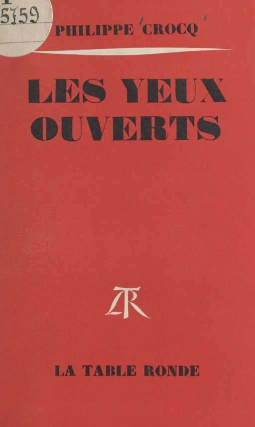 Les yeux ouverts - Philippe Crocq - (La Table Ronde) réédition numérique FeniXX