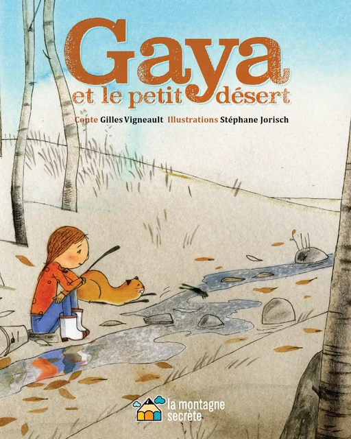 Gaya et le petit désert - Gilles Vigneault - La Montagne secrète