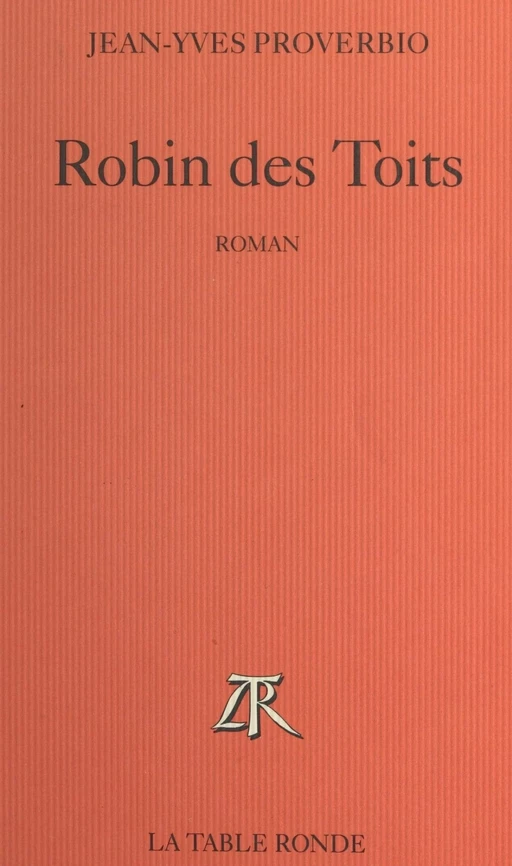 Robin des Toits - Jean-Yves Proverbio - (La Table Ronde) réédition numérique FeniXX