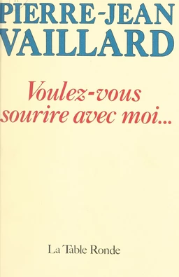 Voulez-vous sourire avec moi...