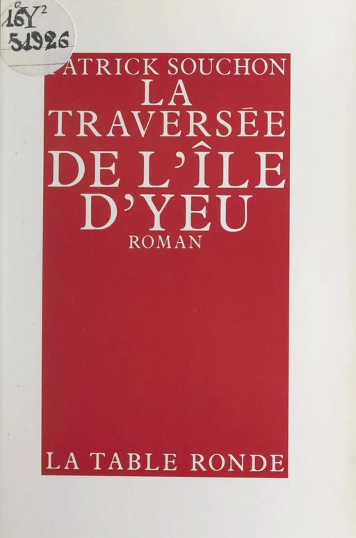 La traversée de l'île d'Yeu - Patrick Souchon - (La Table Ronde) réédition numérique FeniXX