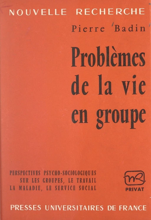 Problèmes de la vie en groupe - Pierre Badin - (Presses universitaires de France) réédition numérique FeniXX