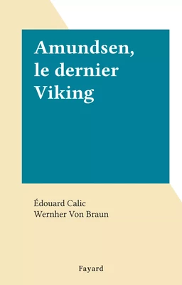 Amundsen, le dernier Viking