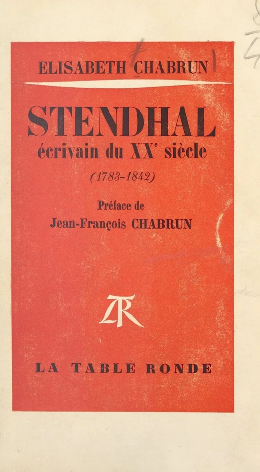 Stendhal - Élisabeth Chabrun - (La Table Ronde) réédition numérique FeniXX