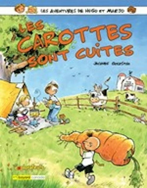 Les carottes sont cuites - Jacques Goldstyn - Bayard Canada Livres