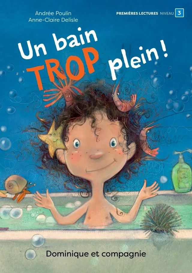 Un bain trop plein! - Andrée Poulin - Dominique et compagnie