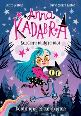 Anna Kadabra - Sorcière malgré moi