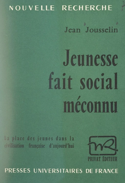 Jeunesse, fait social méconnu - Jean Joussellin - (Presses universitaires de France) réédition numérique FeniXX