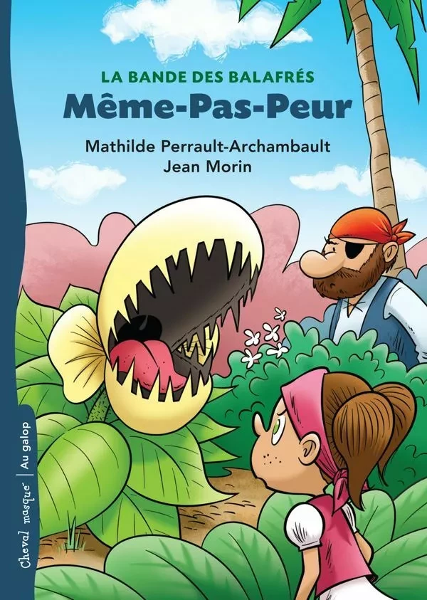 Même-Pas-Peur - Mathilde Perrault-Archambault - Bayard Canada Livres