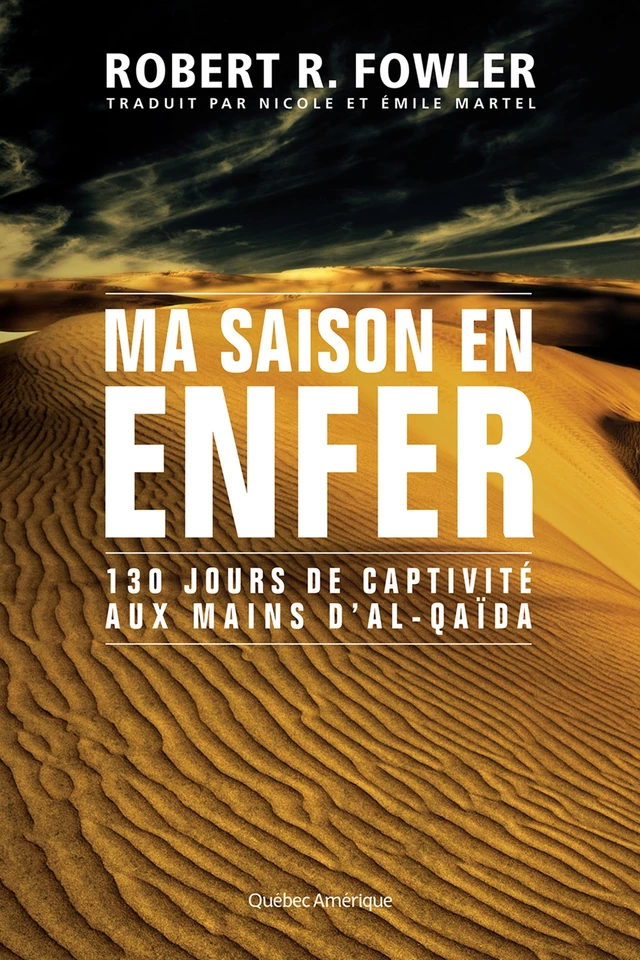 Ma saison en enfer - Robert Fowler - Québec Amérique