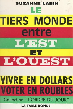 Le Tiers Monde entre l'Est et l'Ouest