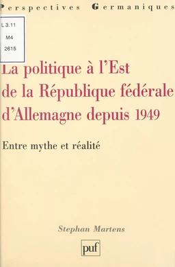 La politique à l'Est de la République Fédérale d'Allemagne depuis 1949