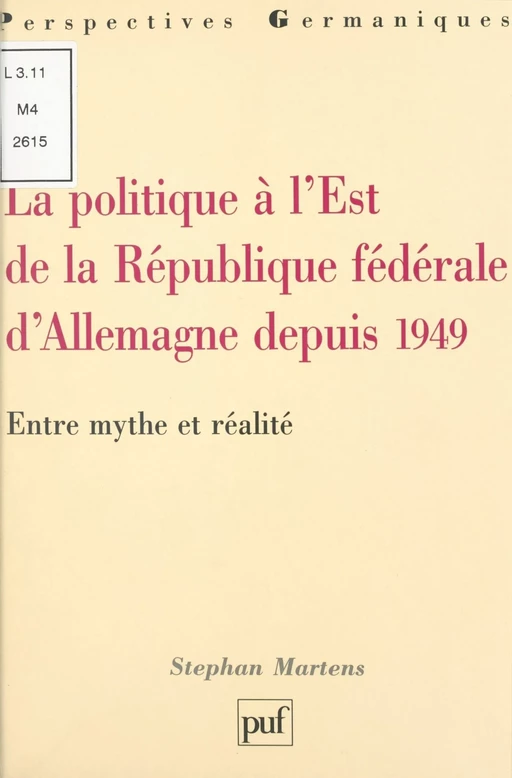 La politique à l'Est de la République Fédérale d'Allemagne depuis 1949 - Stephan Martens - (Presses universitaires de France) réédition numérique FeniXX