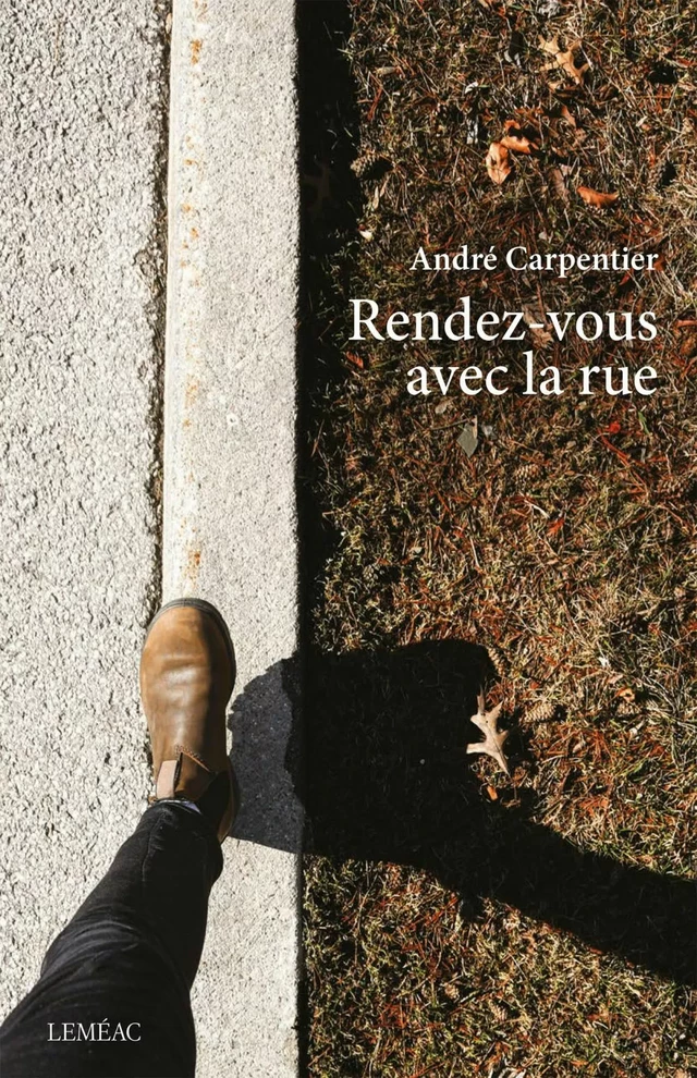 Rendez-vous avec la rue - André Carpentier - Leméac Éditeur