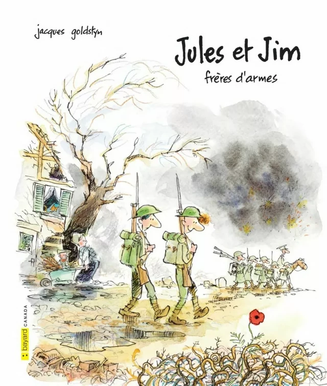 Jules et Jim, frères d'armes - Jacques Goldstyn - Bayard Canada Livres