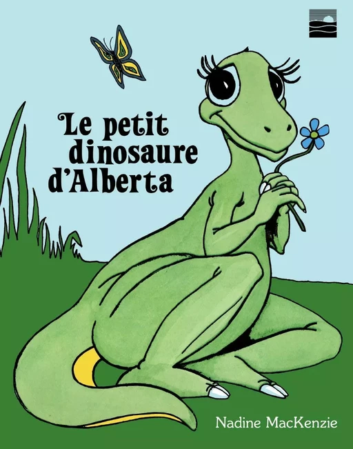 Le petit dinosaure de l’Alberta - Nadine Mackenzie - Éditions des Plaines