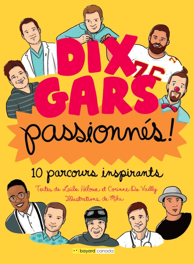 Dix gars passionnés - Laïla Heloua, Corinne De Vailly - Bayard Canada Livres