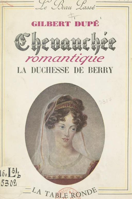 Chevauchée romantique - Gilbert Dupé - (La Table Ronde) réédition numérique FeniXX