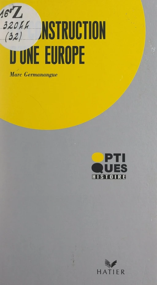 La construction d'une Europe - Marc Germanangue - (Hatier) réédition numérique FeniXX