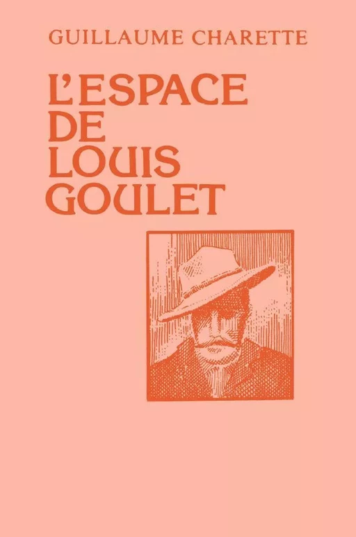 L'espace de Louis Goulet - Guillaume Charette - Éditions des Plaines