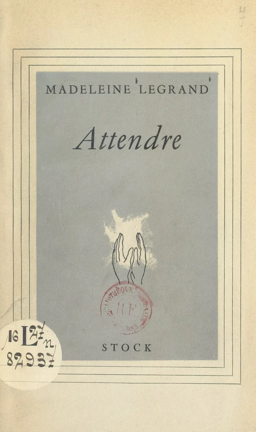 Attendre - Madeleine Legrand - (Stock) réédition numérique FeniXX