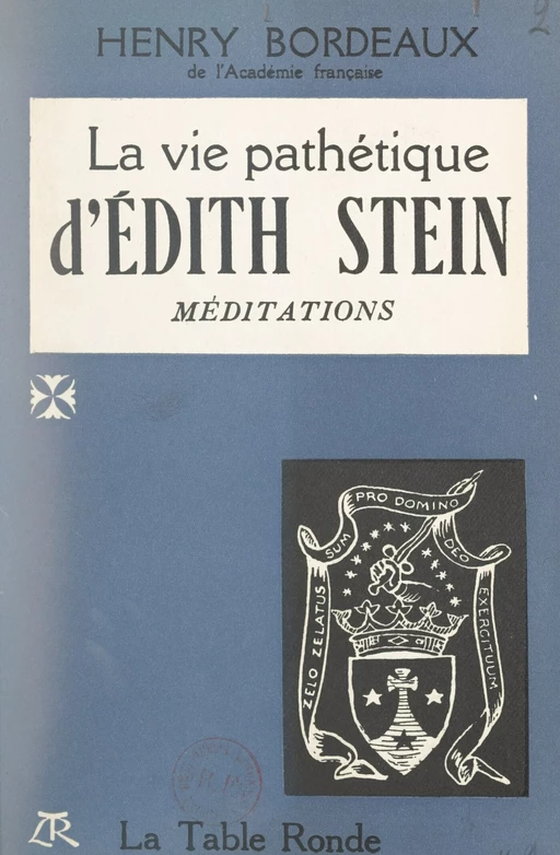 La vie pathétique d'Édith Stein - Henry Bordeaux - (La Table Ronde) réédition numérique FeniXX