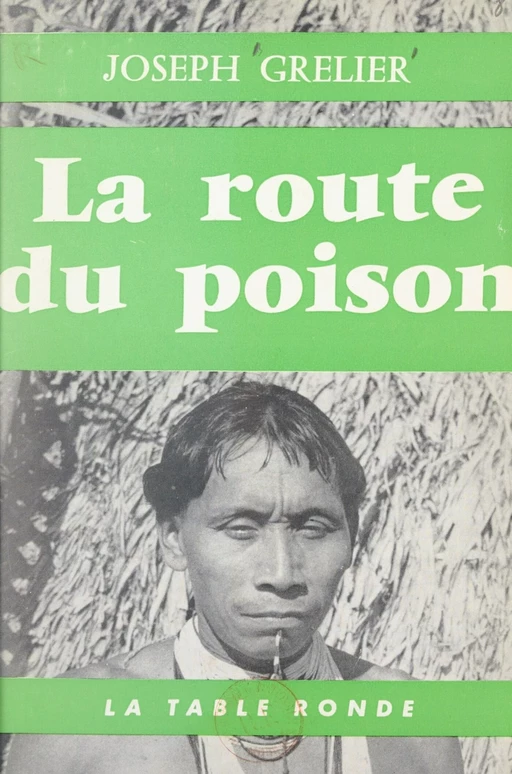 La route du poison - Joseph Grelier - (La Table Ronde) réédition numérique FeniXX