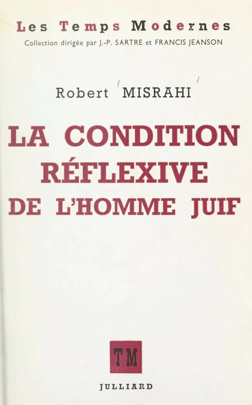 La condition réflexive de l'homme juif - Robert Misrahi - (Julliard) réédition numérique FeniXX