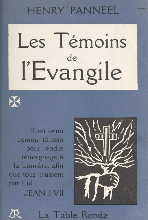 Les témoins de l'Évangile - Henry Panneel - (La Table Ronde) réédition numérique FeniXX