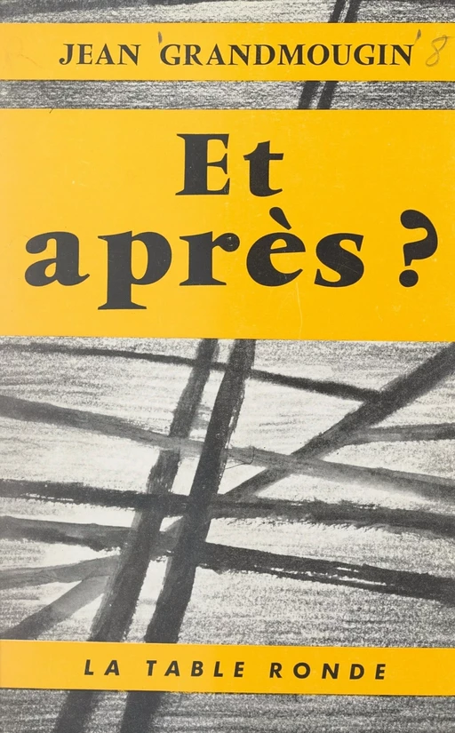 Et après ? - Jean Grandmougin - (La Table Ronde) réédition numérique FeniXX