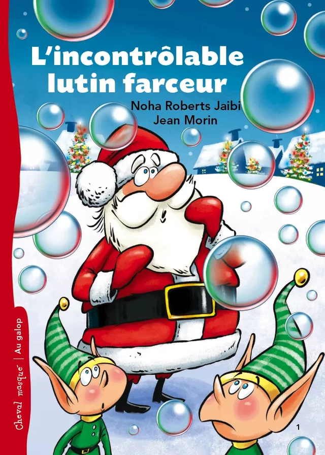 L'incontrôlable lutin farceur - Noha Roberts Jaibi - Bayard Canada Livres