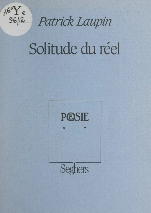 Solitude du réel - Patrick Laupin - (Seghers) réédition numérique FeniXX