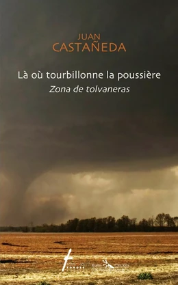 Là où tourbillonne la poussière / Zona de tolvaneras