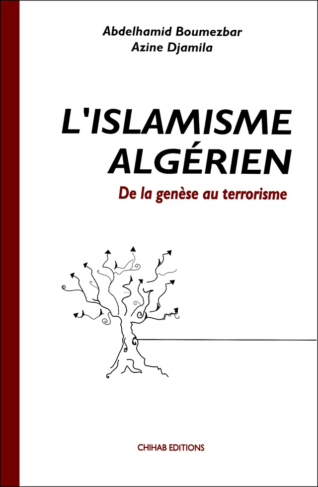 L’Islamisme algérien - Djamila Azine - Chihab