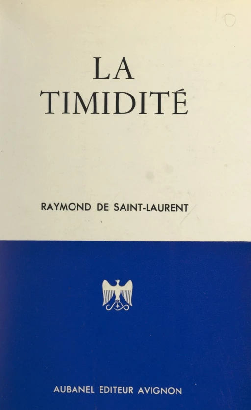 La timidité - Raymond de Saint-Laurent - (Aubanel) réédition numérique FeniXX