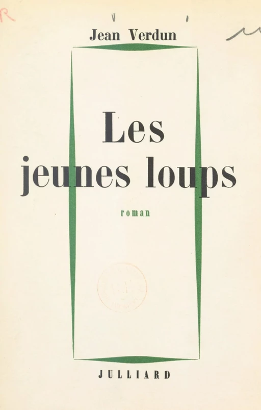 Les jeunes loups - Jean Verdun - (Julliard) réédition numérique FeniXX